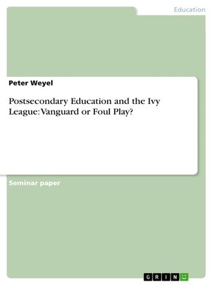 cover image of Postsecondary Education and the Ivy League